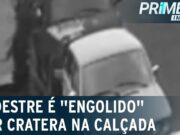 Flagra: pedestre é engolido por cratera enquanto caminhava em rua; veja