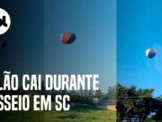 Vídeos mostram queda de balão que deixou 3 feridos em Santa Catarina; veja