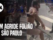 Guarda Civil Metropolitana agride folião durante bloco de rua em São Paulo