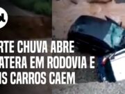 Carros caem em cratera aberta em rodovia após forte chuva no Ceará; veja