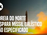 Coreia do Norte dispara míssil balístico e ilha no Japão emite alerta para retirada da população