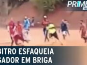 Jogador é esfaqueado por árbitro durante partida de futebol de várzea; veja
