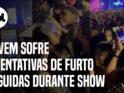 Jovem sofre três tentativas de furto seguidas durante show do Matuê no RJ; veja