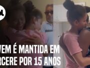 Jovem reencontra mãe após ser mantida em cárcere por 15 anos no Piauí; veja