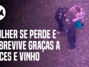 Mulher sobrevive comendo doces e tomando vinho após se perder por 5 dias em floresta
