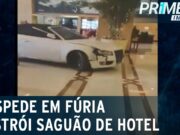 Hóspede invade saguão com carro e destrói hotel de luxo na China; veja
