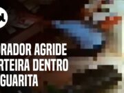 Morador agride porteira dentro de guarita de condomínio em SP; veja