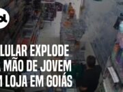 Celular explode na mão de adolescente em loja de Goiânia
