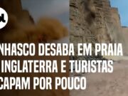 Penhasco desaba em praia da Inglaterra e turistas escapam por pouco; veja