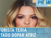 Atriz de Chiquititas dá relato chocante após motorista tentar dopá-la; veja