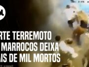 Terremoto no Marrocos: vídeo flagra momento do tremor e fuga de moradores