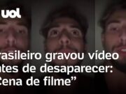 Israel: Brasileiro gravou vídeo antes de desaparecer: ‘Cena de filme’