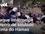 Vídeo mostra bombardeio interrompendo enterro de soldado israelense morto em ataque