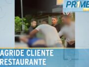 Turista reclama de prato e é agredido por policial em restaurante no Ceará; veja