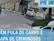 Refém pula de carro em movimento para escapar de bandidos