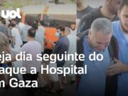 Guerra: Após ataque contra hospital em Gaza, corpos ficam empilhados; veja