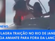 MC flagra traição no Rio de Janeiro e joga amante para fora da lancha; veja