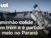 Caminhão colide com trem em movimento e é partido ao meio em Ponta Grossa (PR); veja