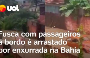 Fusca com passageiros a bordo é arrastado por enxurrada na Bahia; vídeo flagra momento