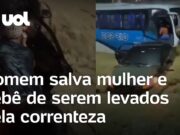 Homem salva bebê e mulher antes de carro ser arrastado por enxurrada no Rio de Janeiro