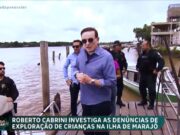 Roberto Cabrini investiga as denúncias de exploração de crianças na Ilha de Marajó