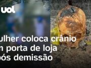 Mulher coloca crânio em porta de loja após demissão; vídeo mostra momento da ação