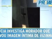 Homem faz imagens íntimas da vizinha e acaba preso; caso aconteceu em Minas Gerais
