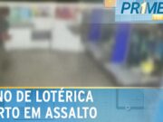 Dono de lotérica em Teresina é morto após reagir a assalto; veja