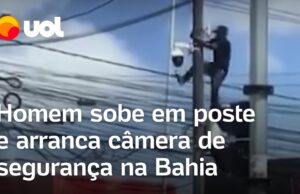 Homem é flagrado subindo em poste e arrancando câmera de segurança na Bahia; veja