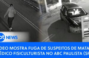 Vídeo mostra fuga de suspeitos de matar médico fisiculturista no ABC Paulista SP