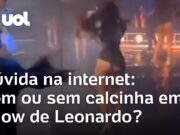 Sem calcinha? Dançarinas de Leonardo geram dúvidas na web com figurino; veja