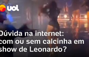 Sem calcinha? Dançarinas de Leonardo geram dúvidas na web com figurino; veja