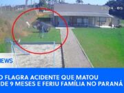 Vídeo flagra acidente que matou bebê de 9 meses e feriu família no Paraná