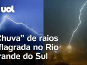 ‘Chuva’ de raios atinge o RS: vídeo mostra a descarga elétrica de mais de 4 mil raios