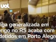 Abrigo no RS tem briga e confusão por furto de celular e quatro pessoas são detidas; veja