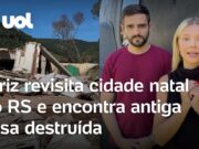 Atriz revisita cidade natal no Rio Grande do Sul e encontra casa onde nasceu destruída; veja