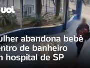 Mulher abandona bebê dentro de banheiro em hospital e deixa bilhete; veja