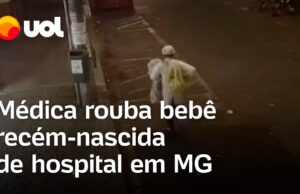 Médica rouba bebê recém-nascida de hospital em Uberlândia (MG); vídeo mostra momento