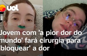 Jovem com ‘a pior dor do mundo’ fará cirurgia: ‘Nunca busquei a morte, mas a paz’