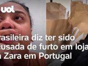 Brasileira diz ter sido acusada de furto em loja da Zara em Portugal; veja