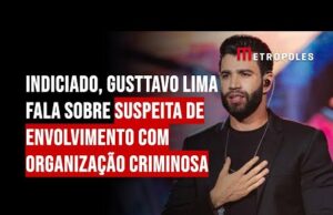 Gusttavo Lima fala sobre suspeita de envolvimento com organização criminosa