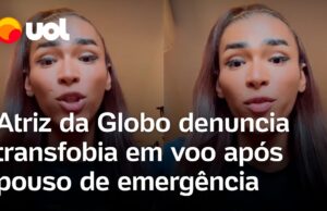 Atriz denuncia transfobia após pouso de emergência em voo da Azul; veja