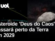 Asteroide ‘Deus do Caos’ passará perto da Terra em 2029 e terá tremores