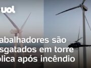 Trabalhadores são resgatados do alto de torre eólica após incêndio na usina ; veja