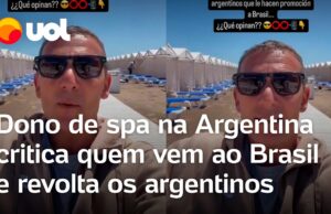 Dono de spa argentino critica turista que vem ao Brasil e causa revolta; veja