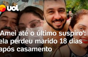Mulher perde o marido 18 dias depois do casamento: ‘Amei até o último suspiro’
