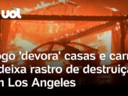 Incêndios em Los Angeles: vídeos mostram fogo ‘devorando’ casas, carros e florestas
