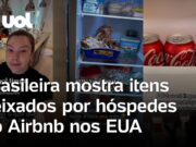 Brasileira faz faxina em Airbnb nos EUA e mostra itens e alimentos deixados por hóspedes