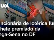 Atendente de lotérica furta bilhete premiado de R$ 34 mil da Mega-Sena no DF