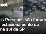 Seis veículos Porsche são furtados em estacionamento em área nobre de SP